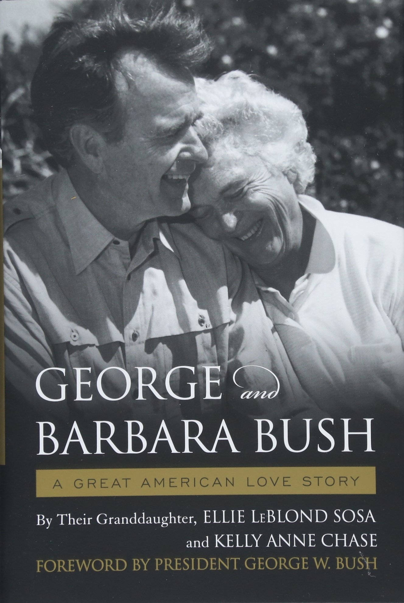 George  Barbara Bush A Great American Love Story