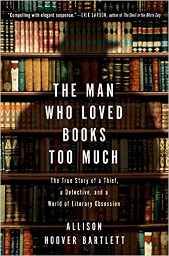 The Man Who Loved Books Too Much