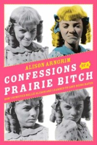 Confessions of a Prairie B book review