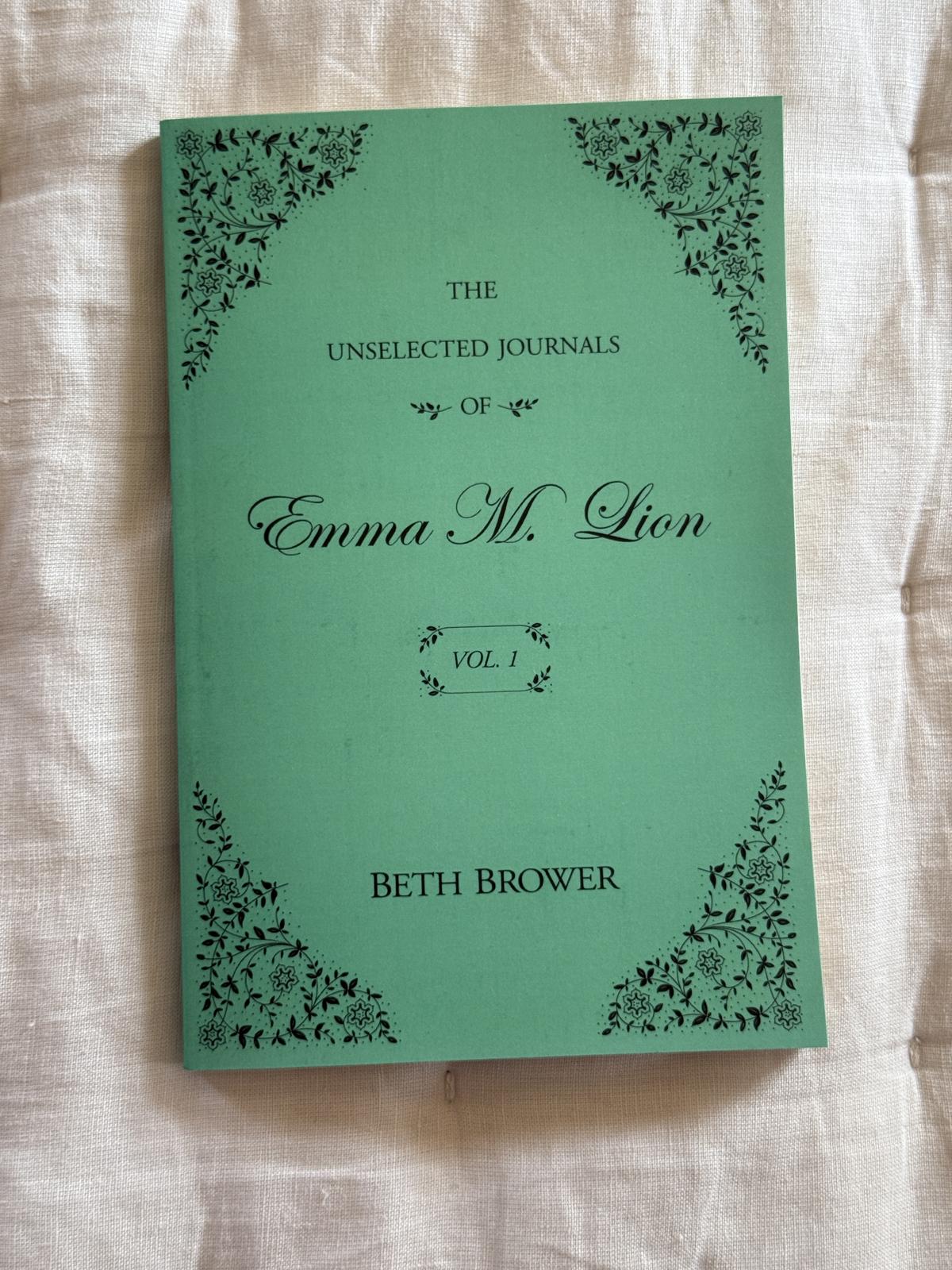 The Unselected Journals of Emma M. Lion Vol. 1
