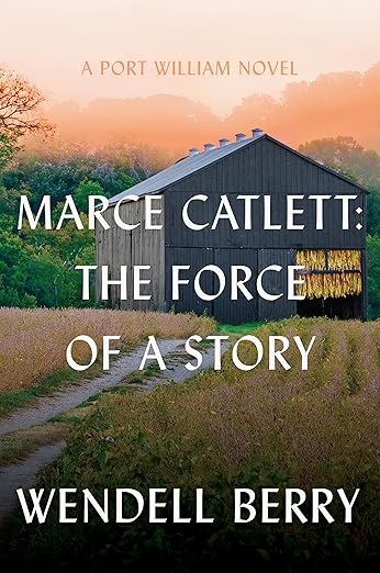 Marce Catlett by Wendell Berry